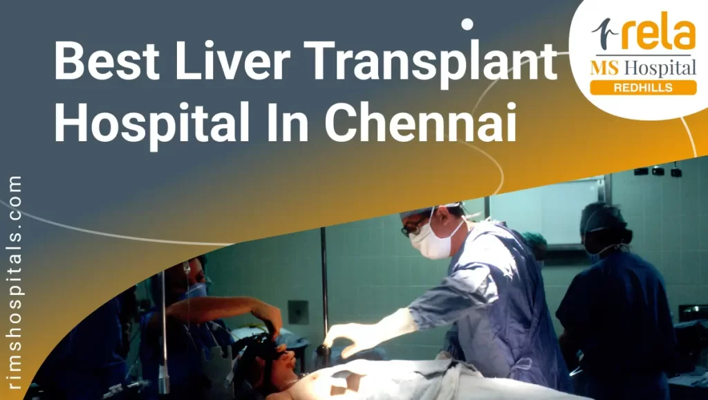 Best Liver Transplant Hospital in Chennai