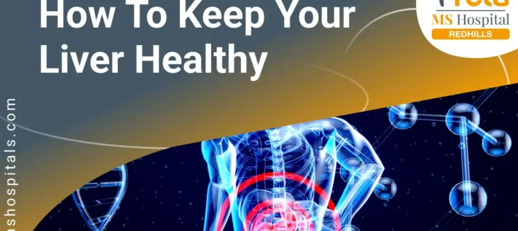 How to keep your Liver Healthy