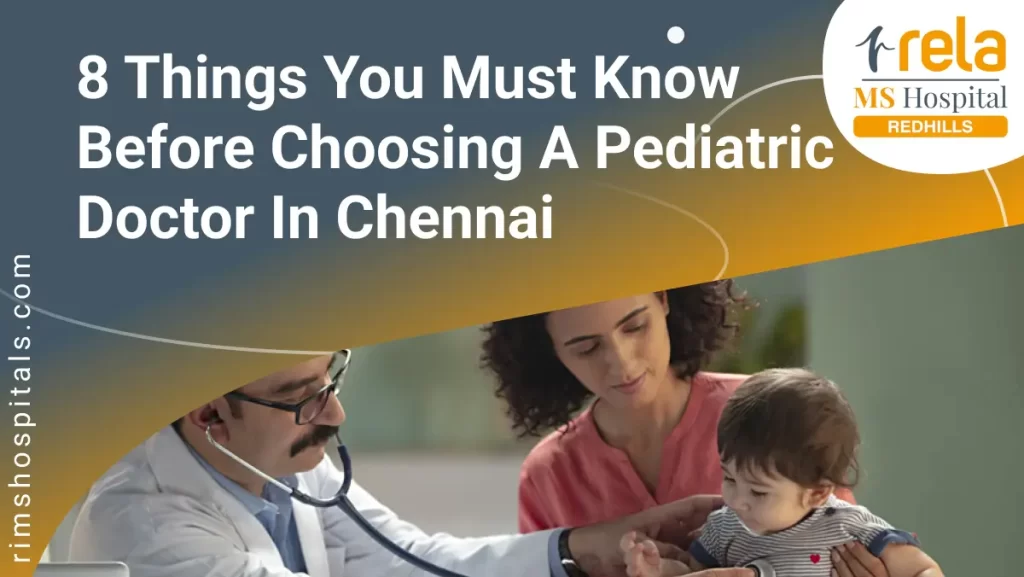 8 Things You Must Know Before Choosing a Pediatric Doctor in Chennai