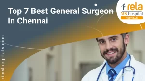Best General Surgeon in Chennai