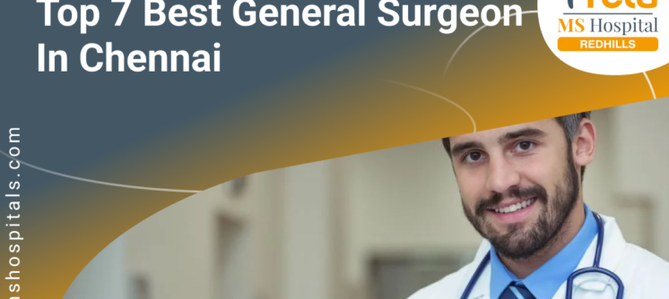 Best General Surgeon in Chennai