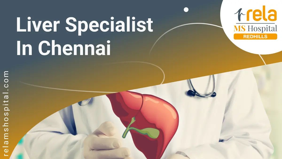 Liver Specialist in Chennai
