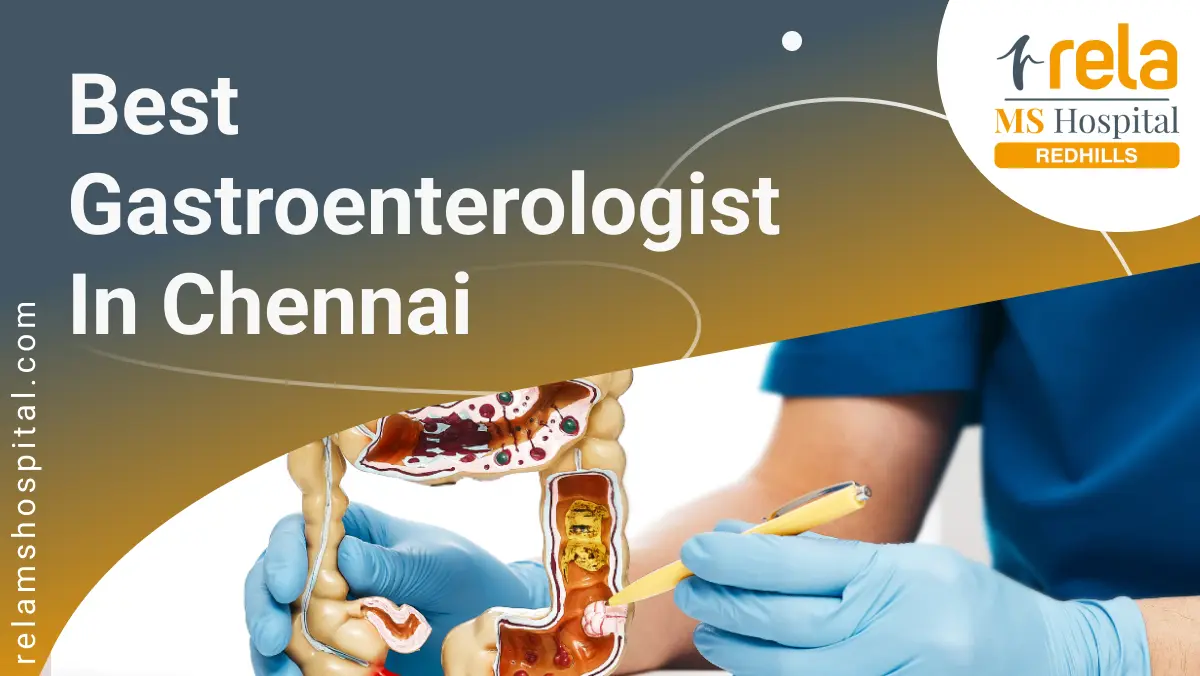 Best Gastroenterologist in Chennai