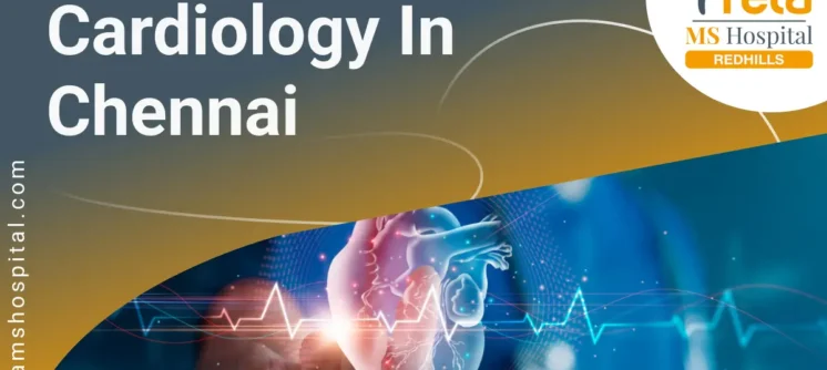 Cardiology in Chennai