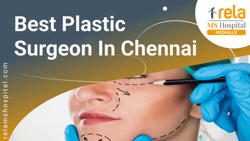 Best Plastic Surgeon in Chennai
