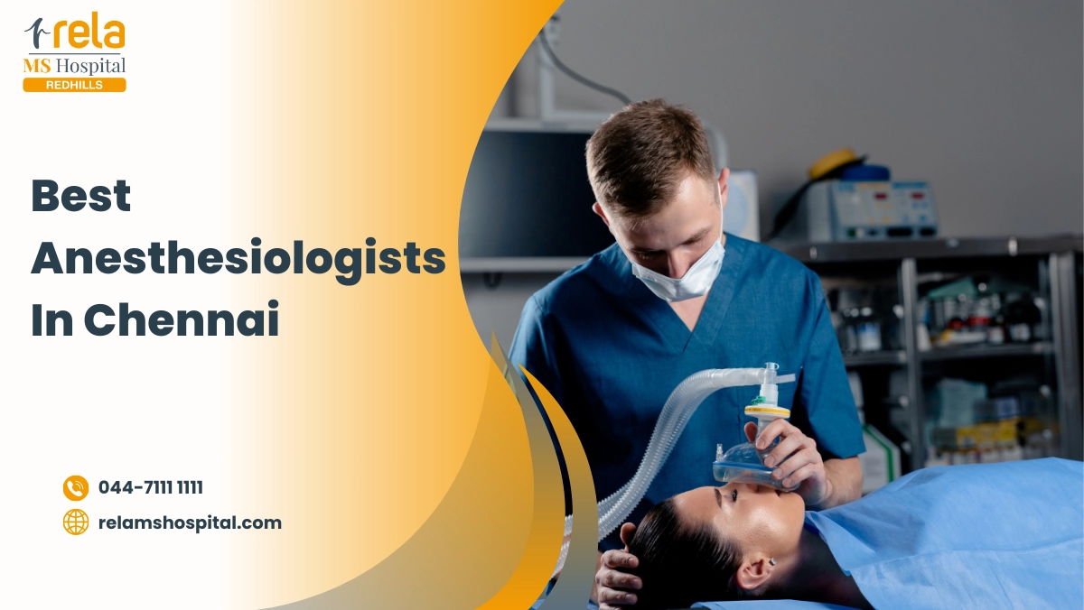 Best Anesthesiologists In Chennai