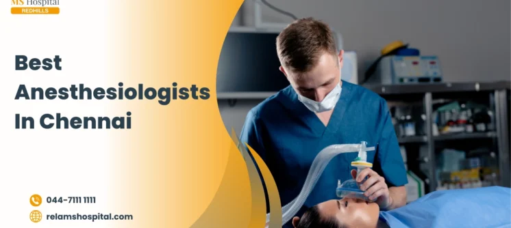 Best-Anesthesiologists-In-Chennai